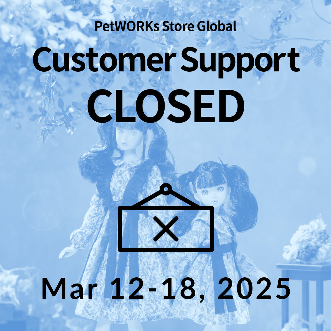 Mar 12-18: Customer Support Closed – PetWORKs Store Global