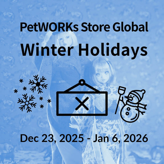 Dec 23, 2025 - Jan 6, 2026: PetWORKs Store Global Winter Holidays